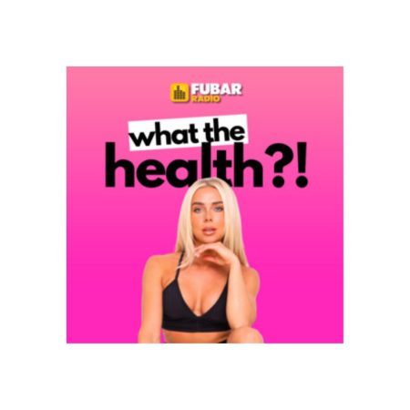 What the Health?! podcast - cover